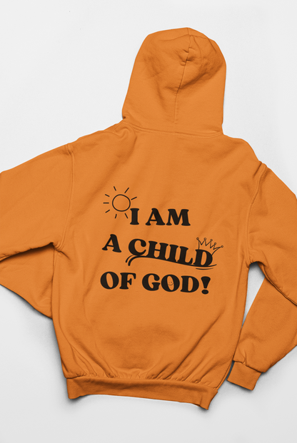 I am a Child of God Christian Hoodie
